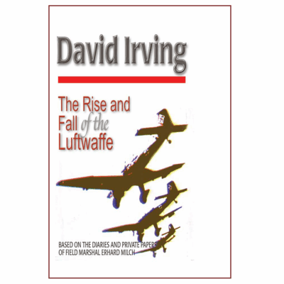 The Rise & Fall Of The Luftwaffe (eBook)
