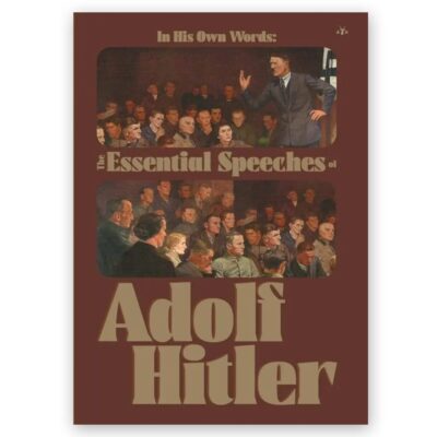 In His Own Words - Adolf Hitler