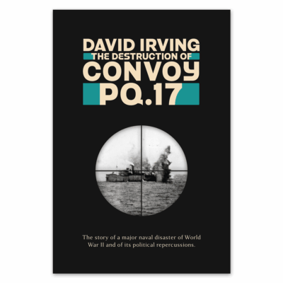 The Destruction of Convoy PQ-17