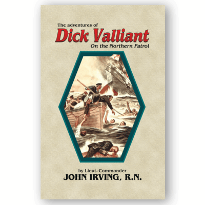 Dick Valliant: On Northern Patrol