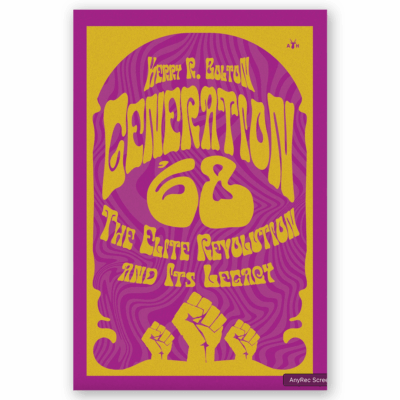 Generation 68: The Elite Revolution and Its Legacy