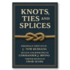 Knots ties and splices